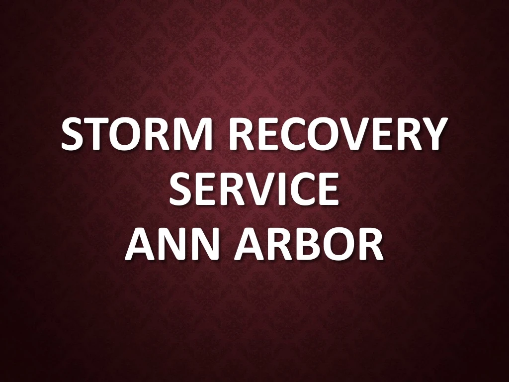 storm recovery service ann arbor