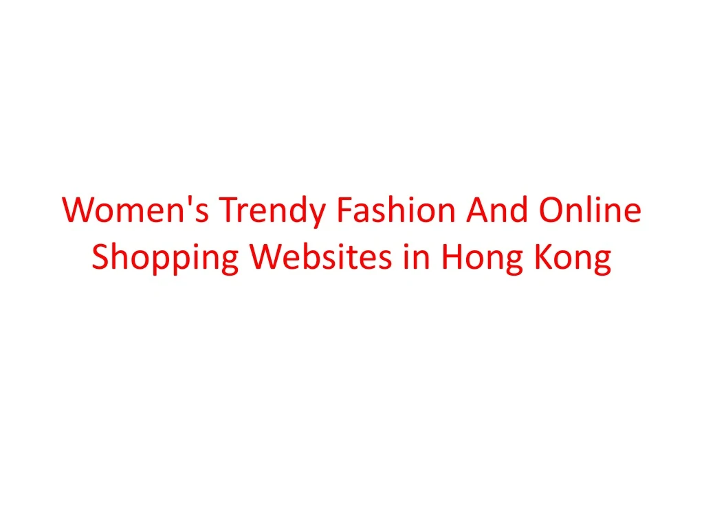 women s trendy fashion and online shopping websites in hong kong