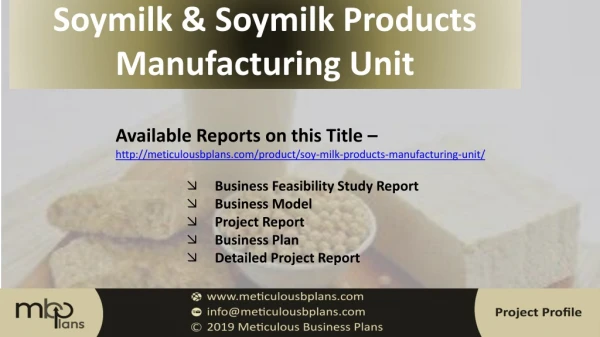 Soymilk And Soymilk Products Manufacturing Unit
