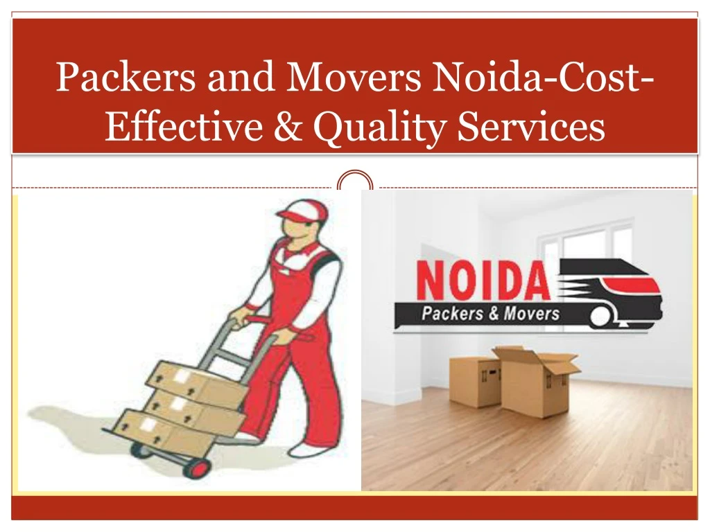 packers and movers noida cost effective quality services