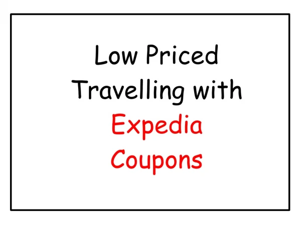 Low Priced Travelling with Expedia Coupons