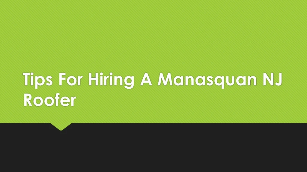 tips for hiring a manasquan nj roofer