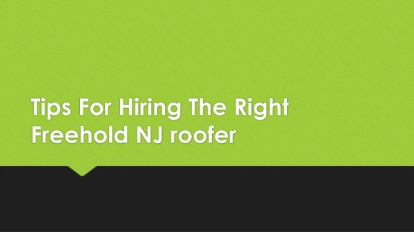 Tips For Hiring The Right Freehold NJ roofer