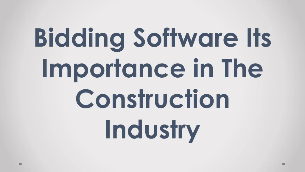 bidding software its importance in the construction industry