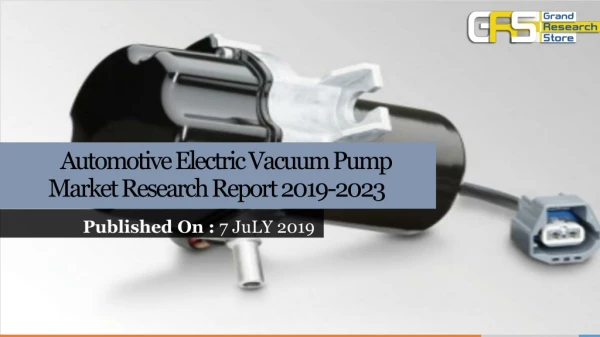 Automotive Electric Vacuum Pump Market Research Report 2019-2023