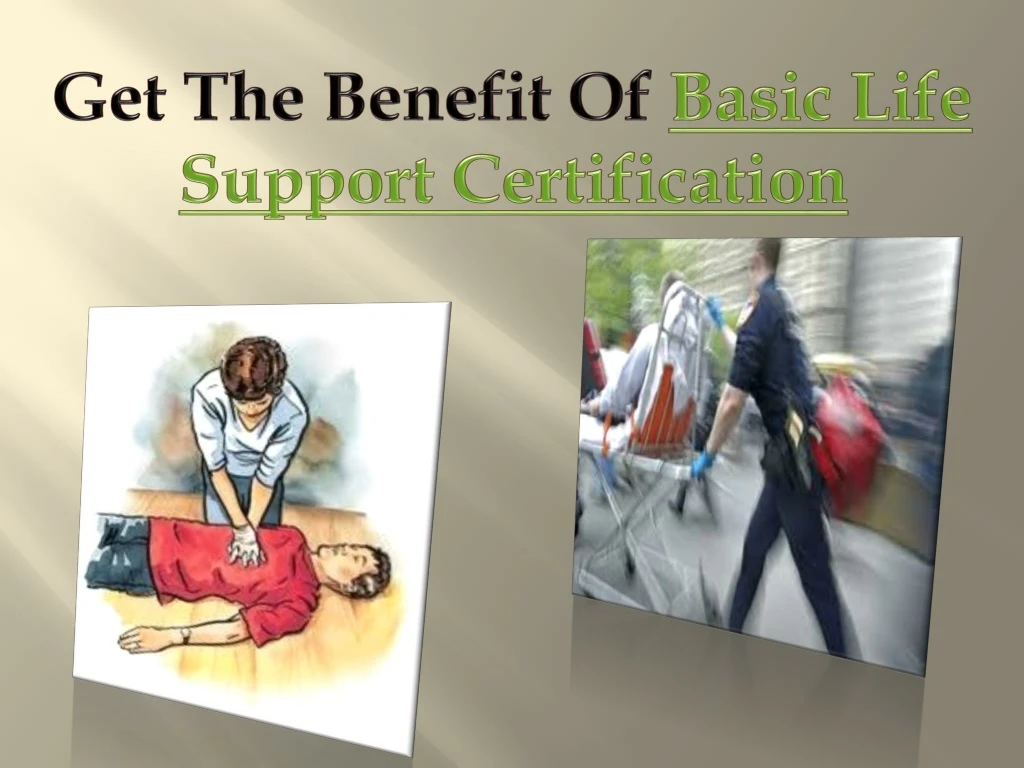 get the benefit of basic life support