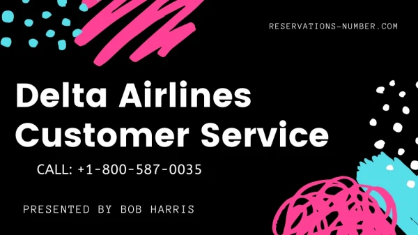 Delta Airlines Customer Service @ 1-800-587-0035