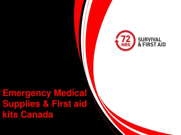 Emergency Medical Supplies & First aid kits Canada
