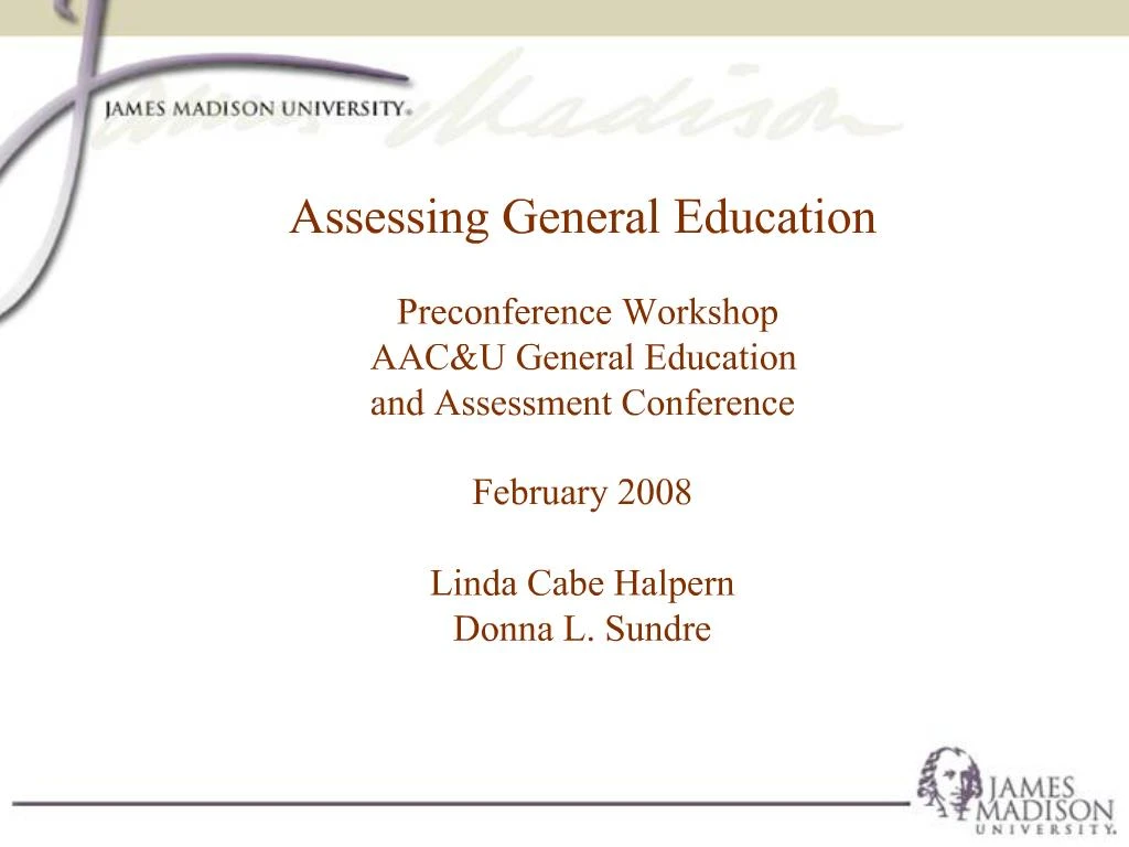 PPT Assessing General Education Preconference AACU General