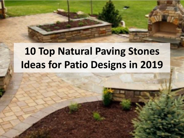 10 Top Natural Paving Stones Ideas for Patio Designs in 2019