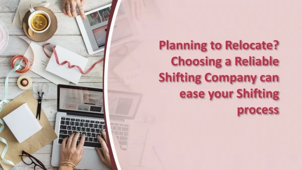 Planning to Relocate? Choosing a Reliable Shifting Company can ease your Shifting process 