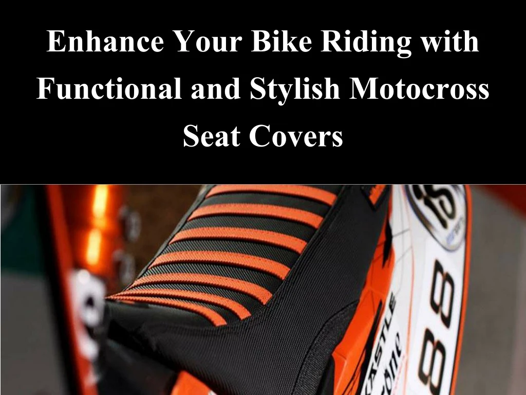 enhance your bike riding with functional and stylish motocross seat covers