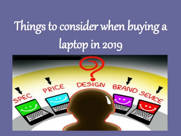 Things to consider when buying a laptop in 2019