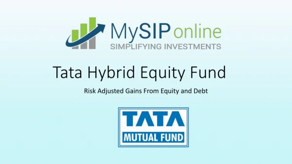 Tata Hybrid Equity Fund - Risk Adjusted Gains From Equity and Debt
