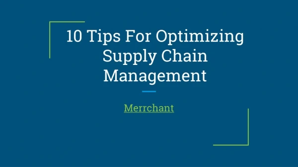 10 Tips For Optimizing Supply Chain Management