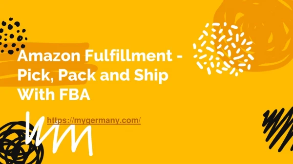 Amazon Fulfillment - Pick, Pack and Ship With FBA