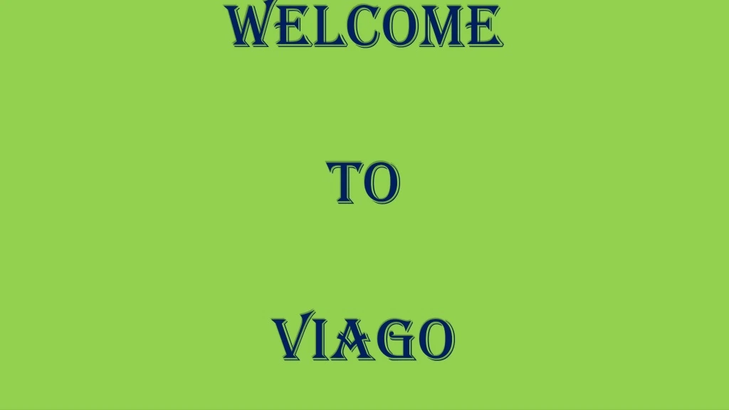welcome to viago