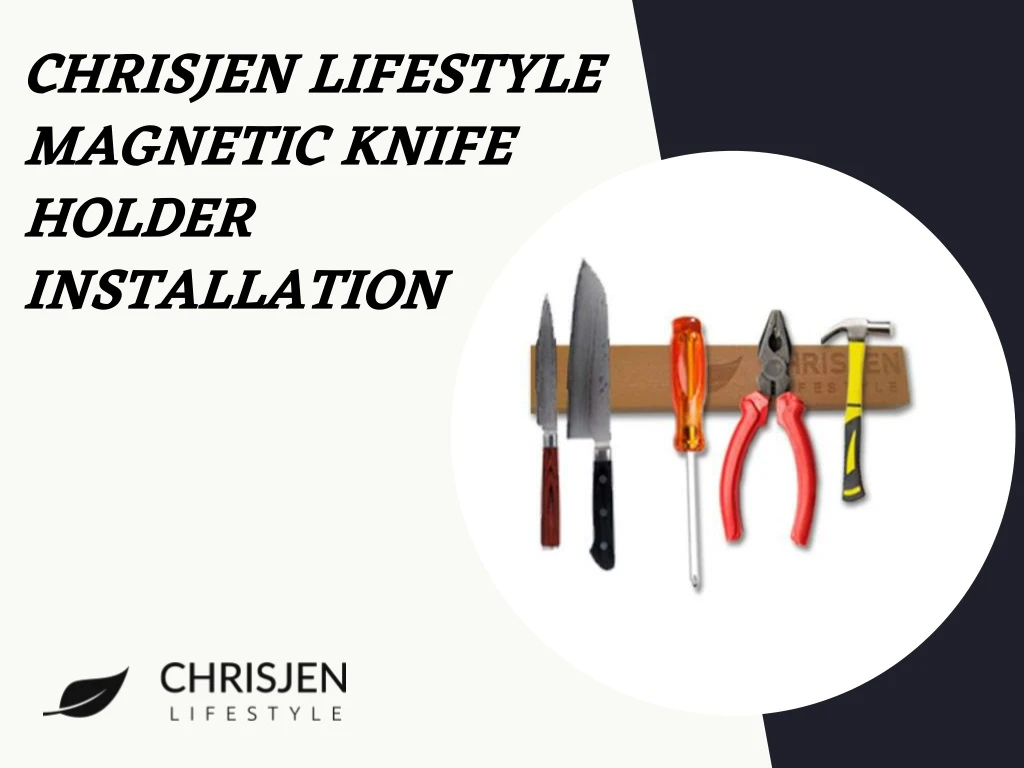 chrisjen lifestyle magnetic knife holder
