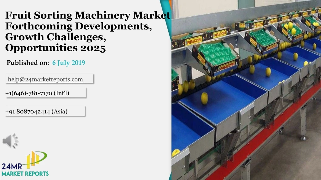 fruit sorting machinery market forthcoming developments growth challenges opportunities 2025