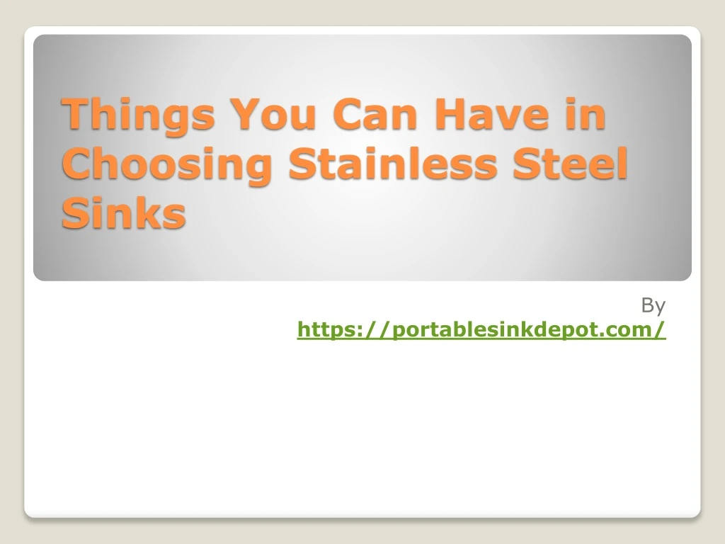things you can have in choosing stainless steel sinks