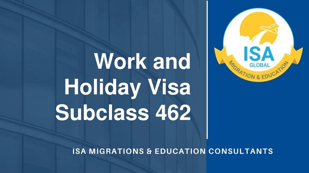 work and holiday visa subclass 462