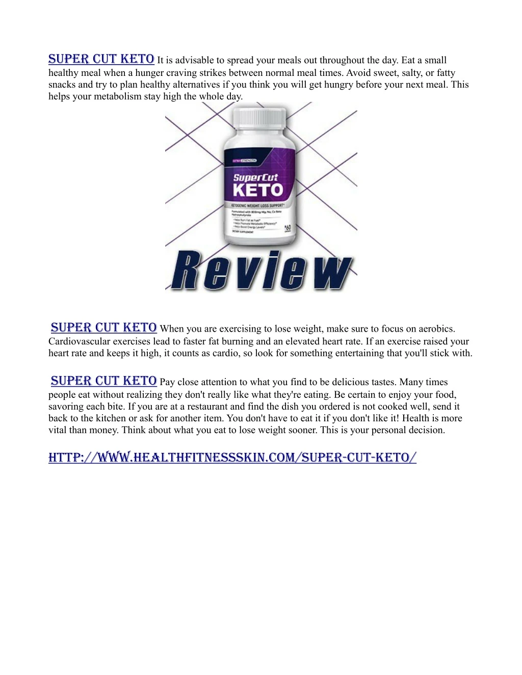 super cut keto it is advisable to spread your