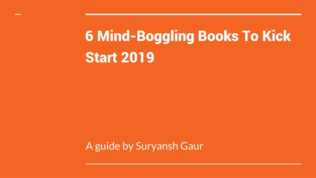6 mind boggling books to kick start 2019