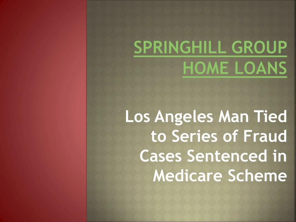 springhill group home loans