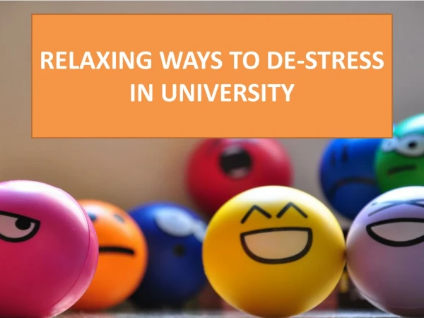 RELAXING WAYS TO DE-STRESS IN UNIVERSITY
