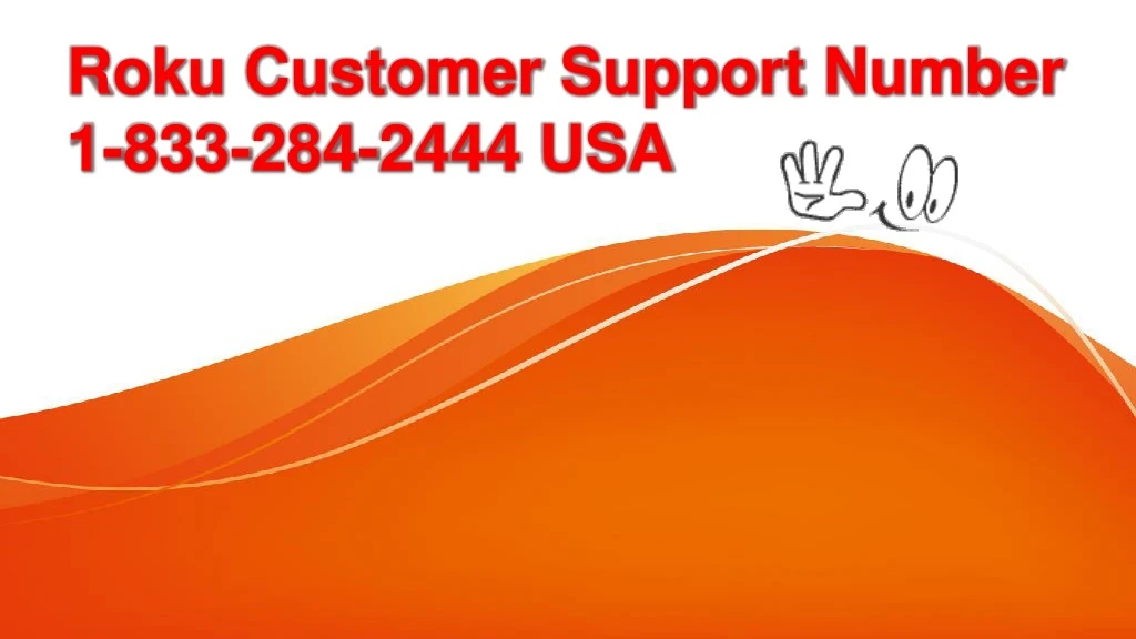 roku customer support number 1 833 284 2444 usa