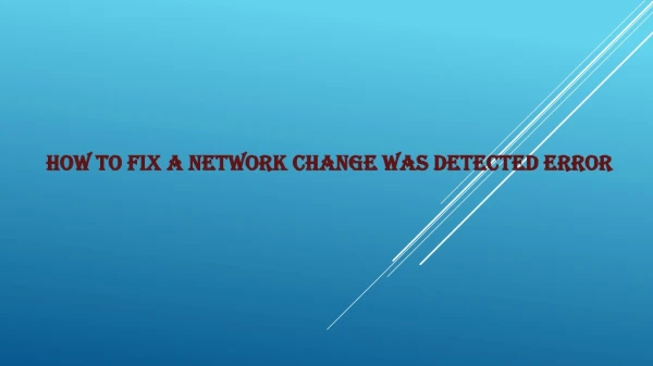 How to Fix A Network Change Was Detected Error