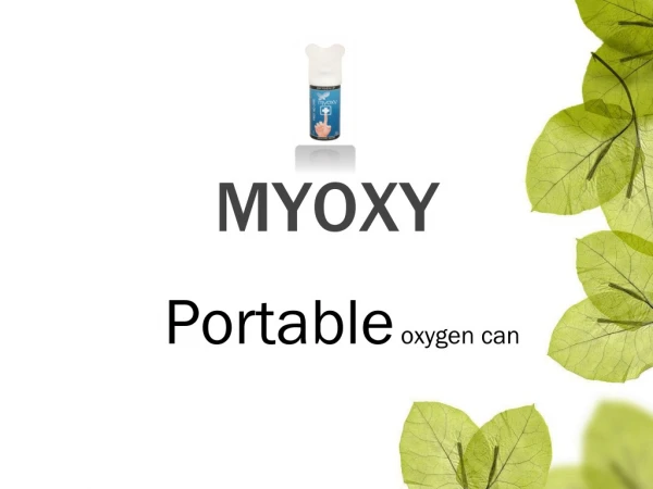 Myoxy portable oxygen can