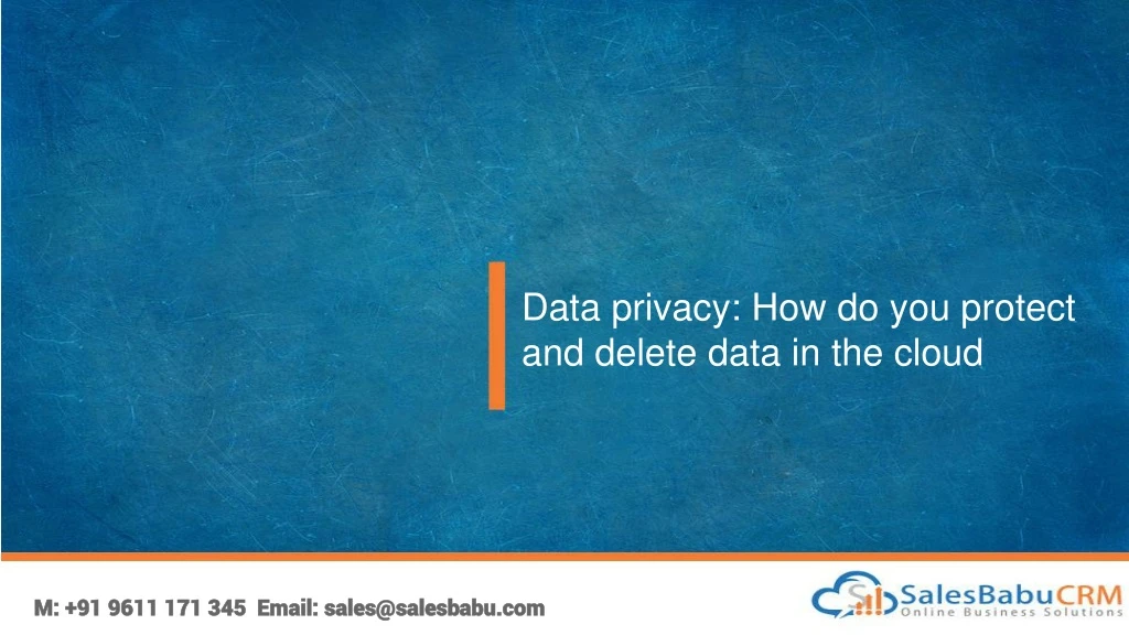 data privacy how do you protect and delete data