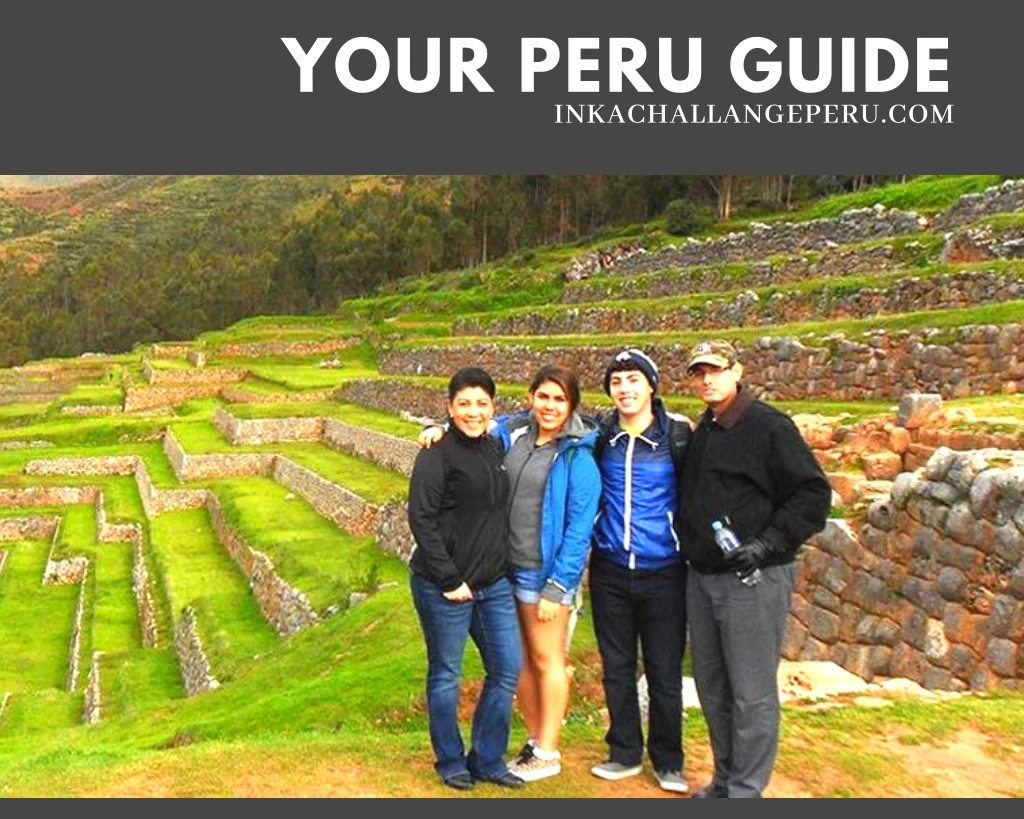 your peru guide inkachallangeperu com