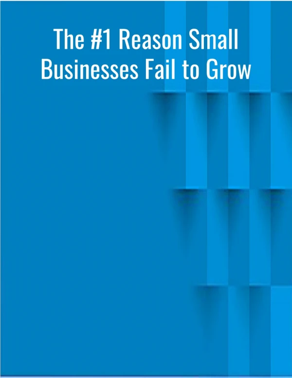 The #1 Reason Small Businesses Fail to Grow