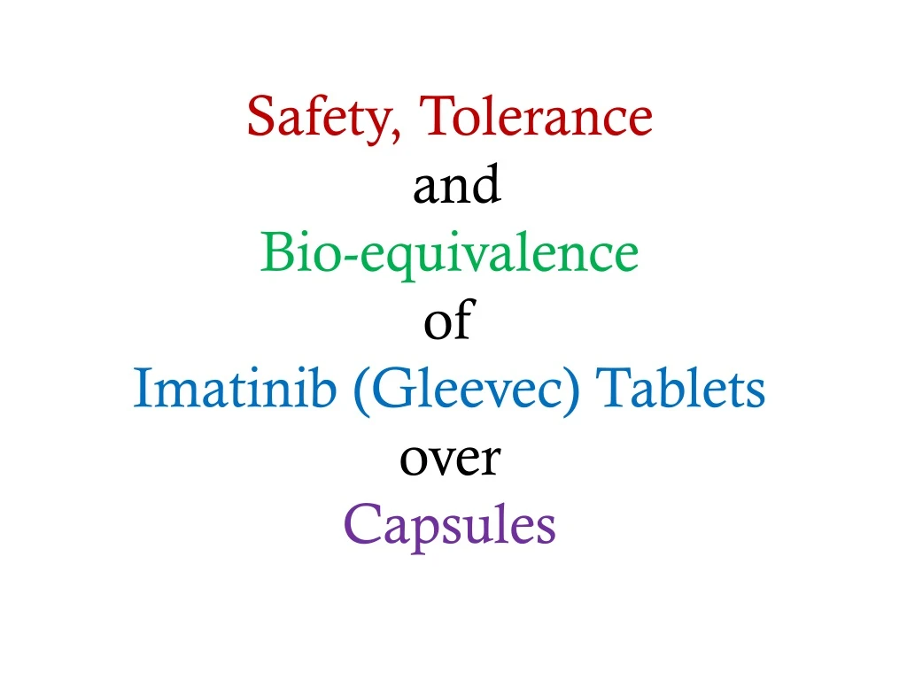 safety tolerance and bio equivalence of imatinib