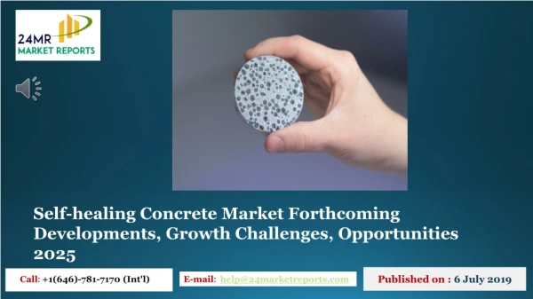 Self healing Concrete Market Forthcoming Developments, Growth Challenges, Opportunities 2025