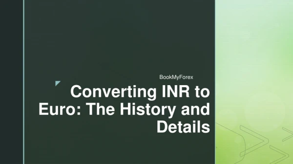 Converting INR to Euro: The History and Details
