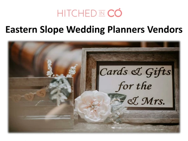 Eastern Slope Wedding Planners Vendors