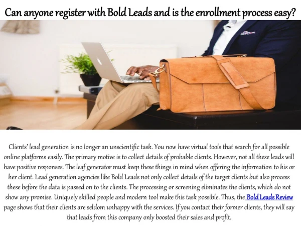 Can anyone register with Bold Leads and is the enrollment process easy?