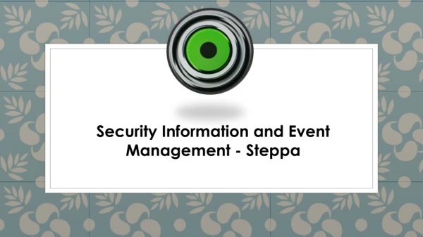 Security Information and Event Management - Steppa