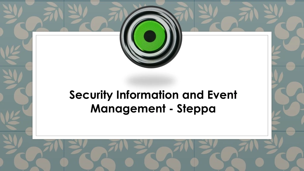 security information and event management steppa