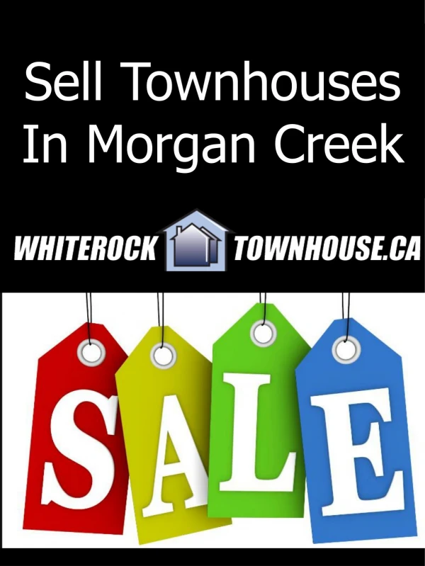 Sell Townhouses In Morgan Creek
