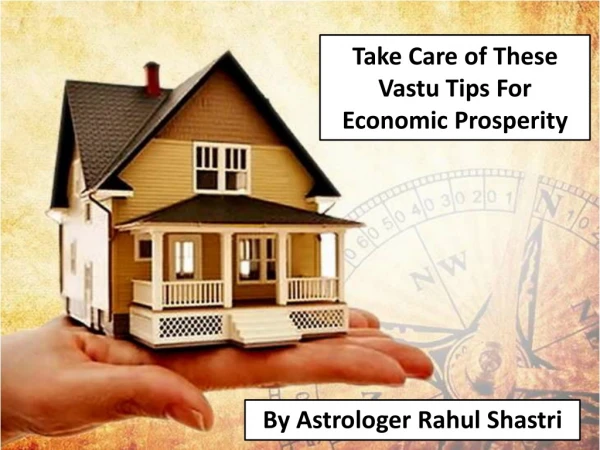 Take Care of These Vastu Tips For Economic Prosperity