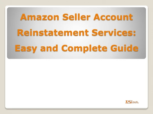 Amazon Seller Account Reinstatement Services: Easy and Complete Guide