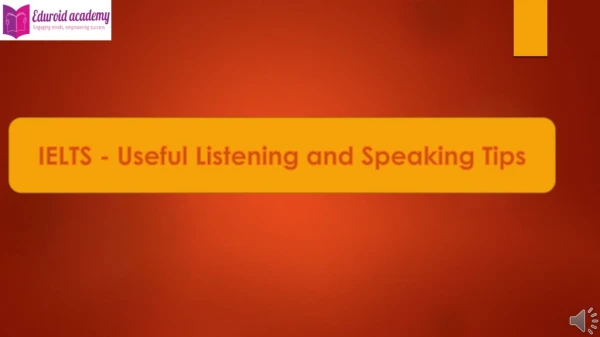IELTS - Useful Listening and Speaking Tips