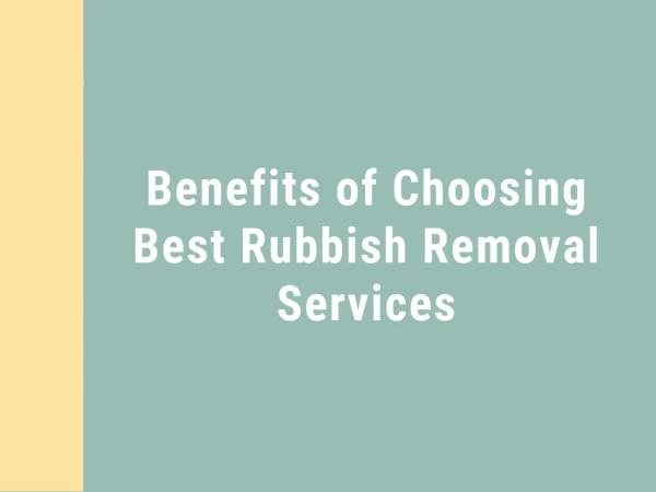 Benefits of Choosing Best Rubbish Removal Services