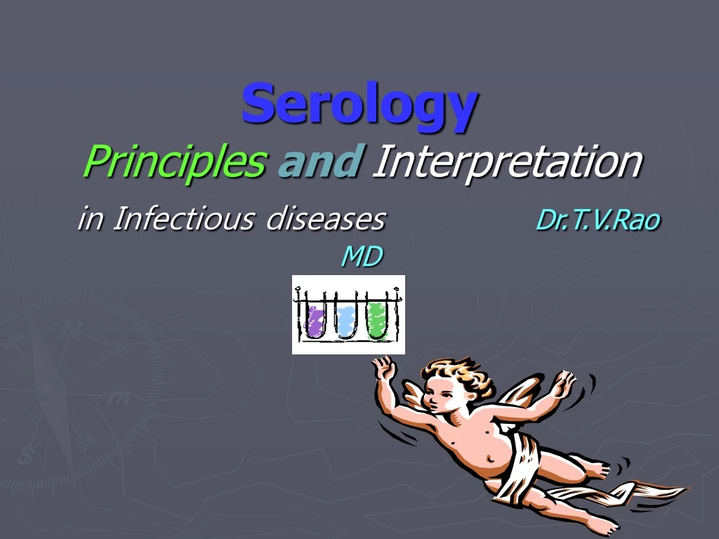 serology principles and interpretation in infectious diseases dr t v rao md