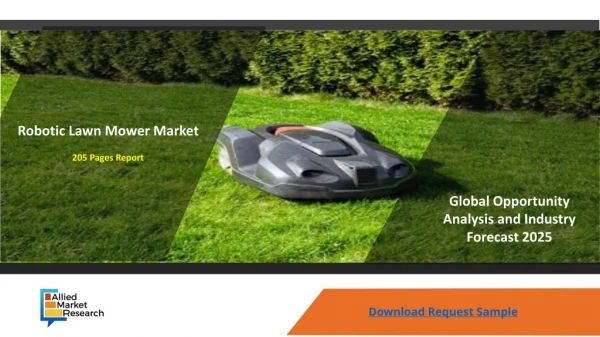 Robotic Lawn Mower Market Outlook, Competitive Landscape And Forecasts To 2025 | AMR