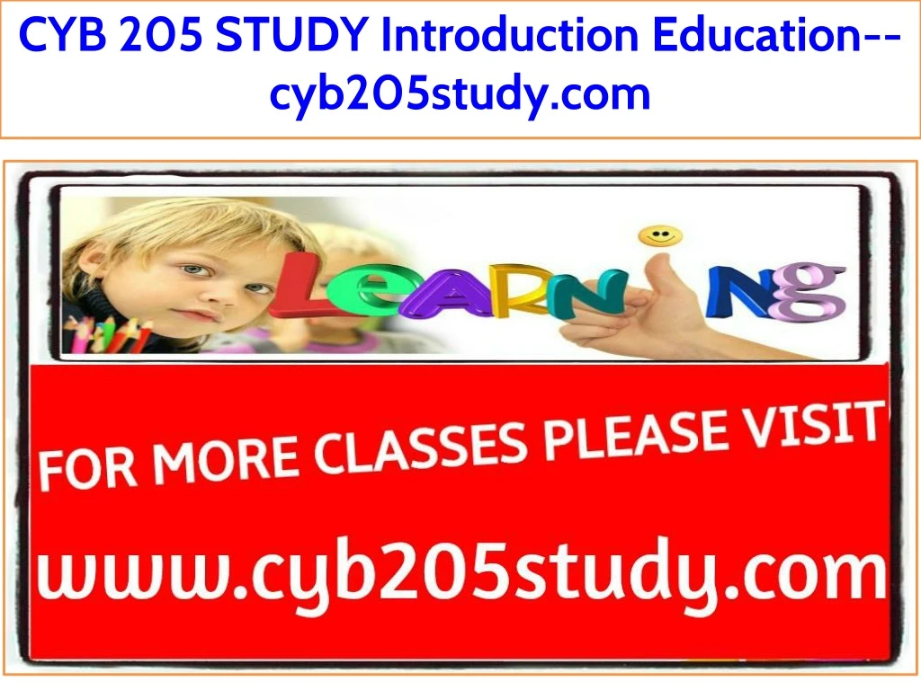 cyb 205 study introduction education cyb205study